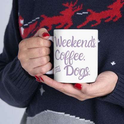 "Weekends. Coffee. & Dogs." Mug