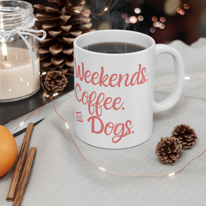 "Weekends. Coffee. & Dogs." Mug