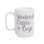 "Weekends. Coffee. & Dogs." Mug