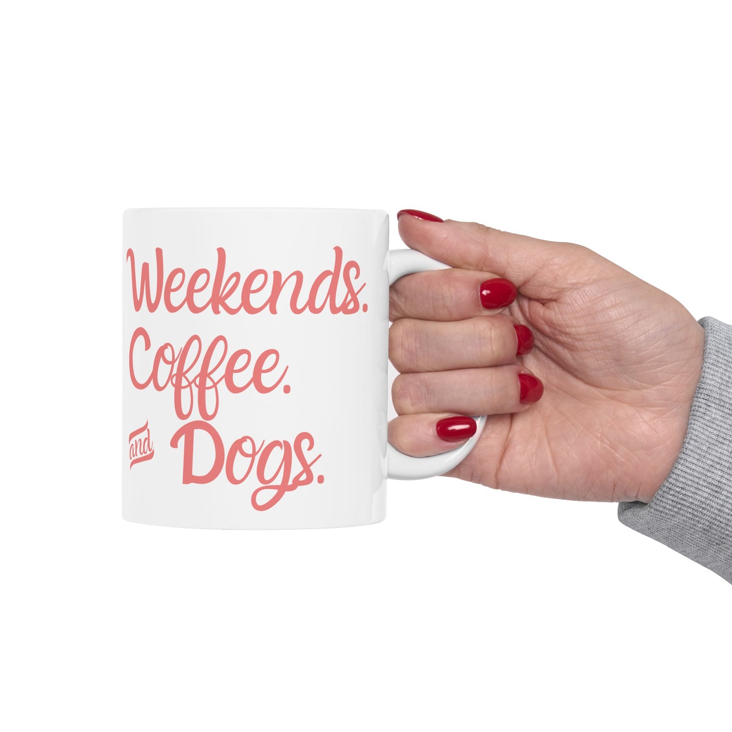 "Weekends. Coffee. & Dogs." Mug