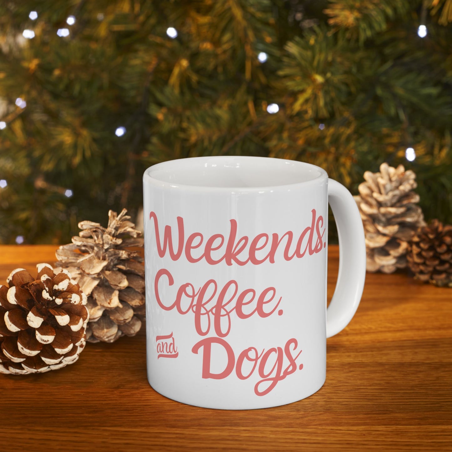 "Weekends. Coffee. & Dogs." Mug