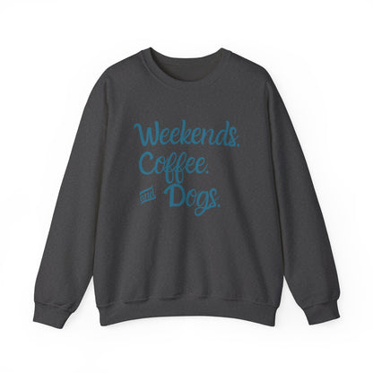 "Weekend. Coffee. & Dogs." - Your Cozy Trio Essentials! Women's Pullover Sweatshirt in (Dark Teal Text) Dark Heather